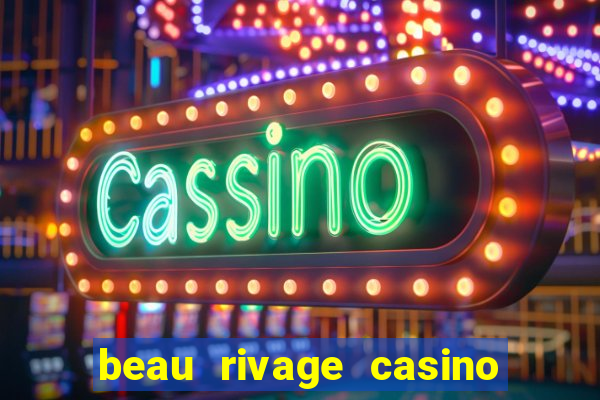 beau rivage casino in biloxi ms