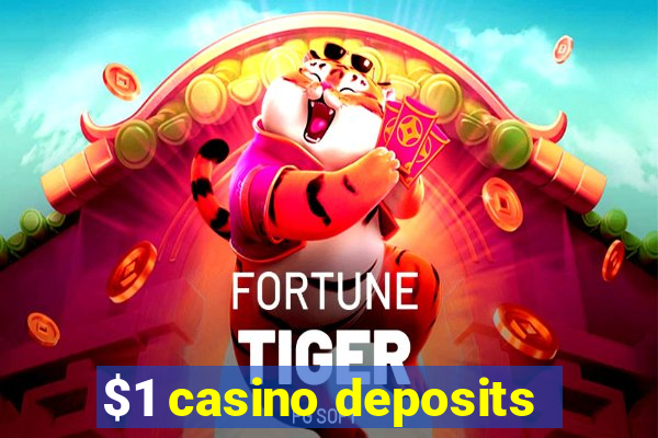 $1 casino deposits