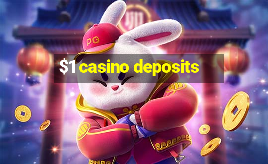 $1 casino deposits