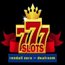 rendall zero — dealroom