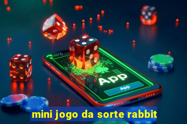 mini jogo da sorte rabbit