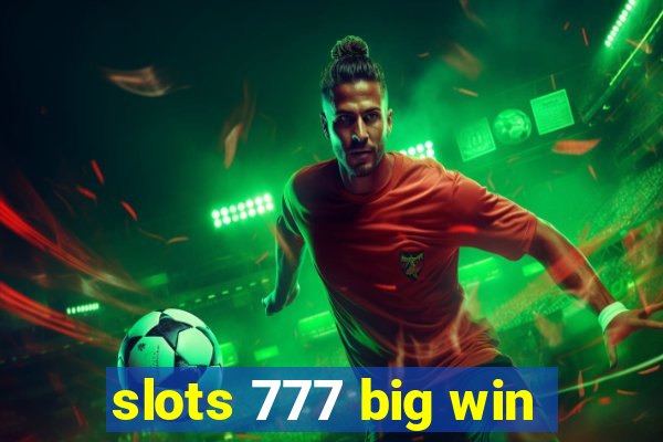 slots 777 big win