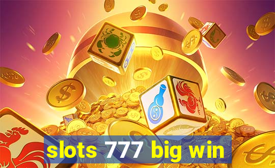 slots 777 big win