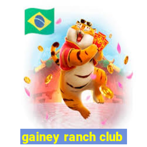 gainey ranch club