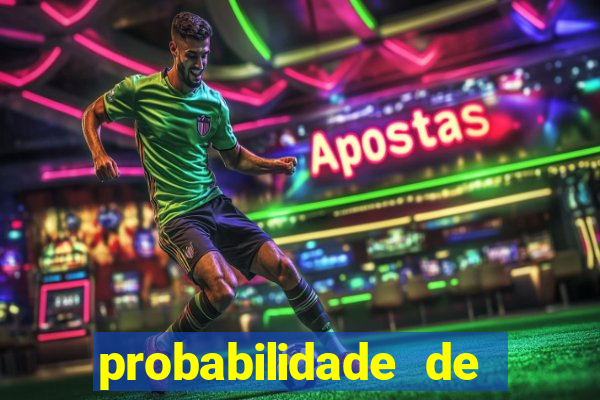 probabilidade de jogos de hoje