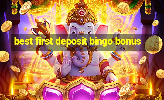 best first deposit bingo bonus