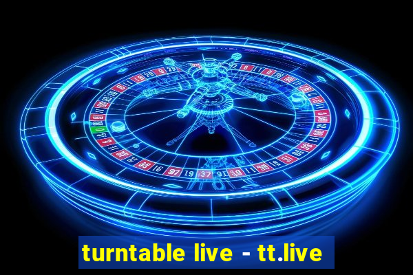 turntable live - tt.live