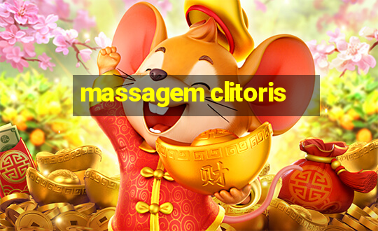 massagem clitoris