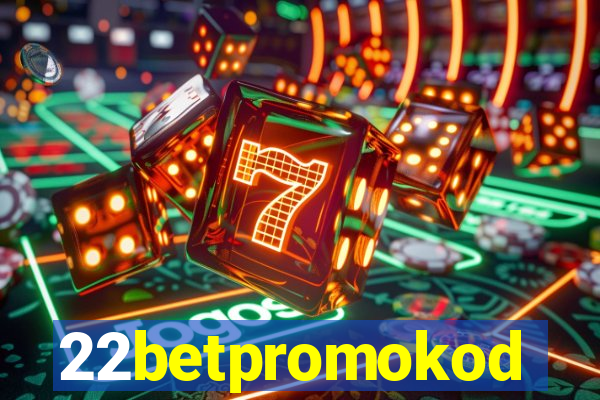 22betpromokod