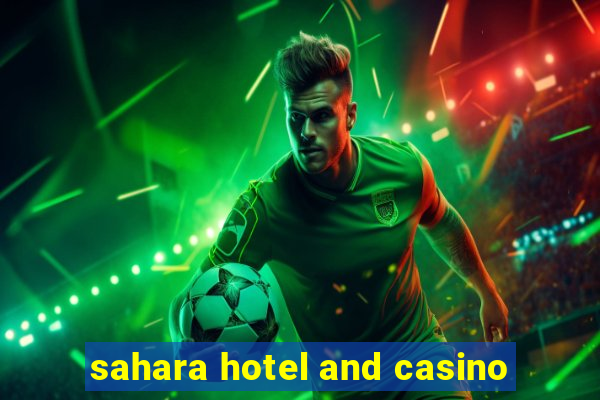 sahara hotel and casino