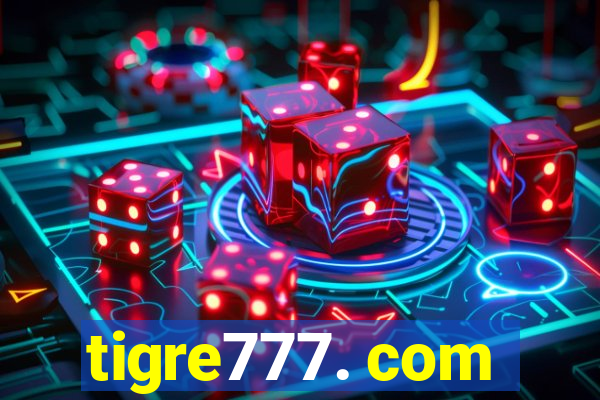 tigre777. com