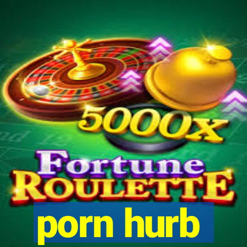 porn hurb