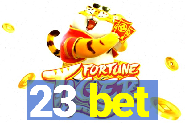 23 bet