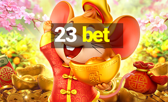 23 bet