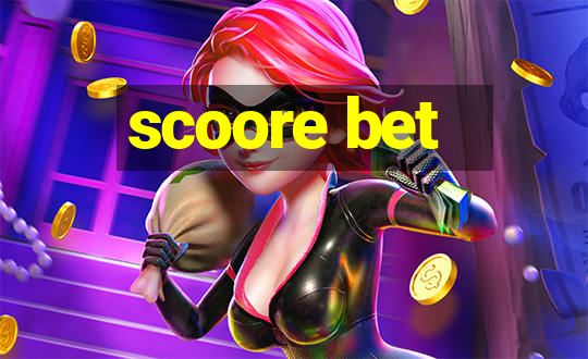 scoore bet