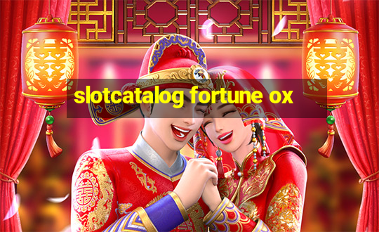 slotcatalog fortune ox