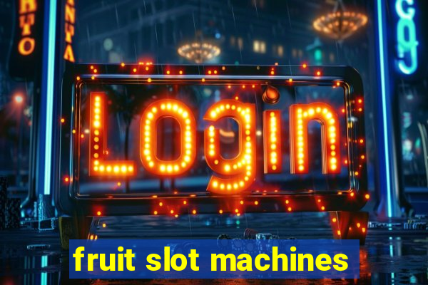 fruit slot machines