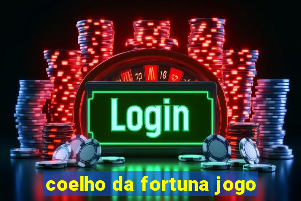 coelho da fortuna jogo