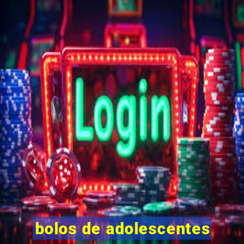 bolos de adolescentes