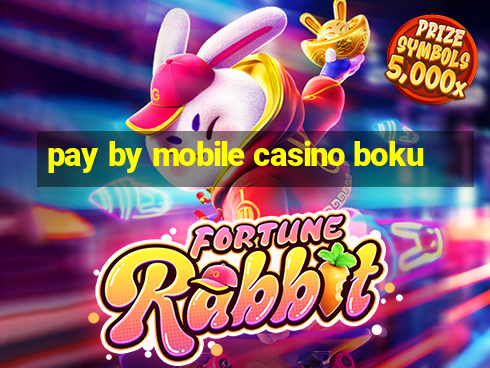 pay by mobile casino boku