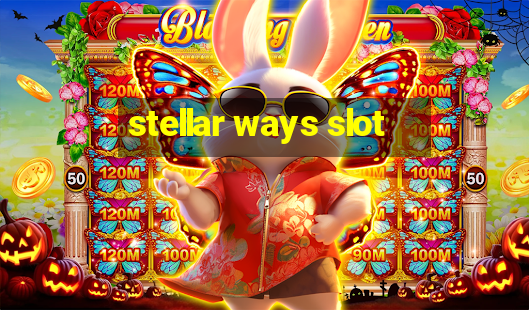 stellar ways slot