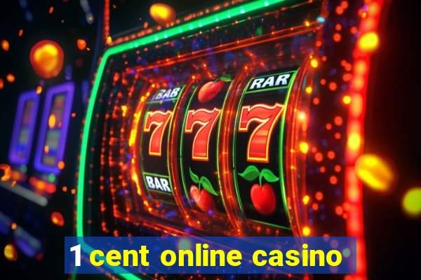 1 cent online casino