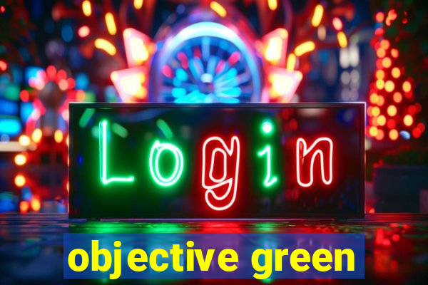 objective green