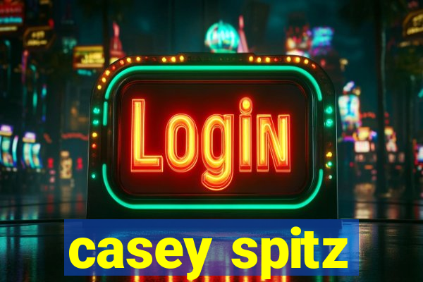 casey spitz