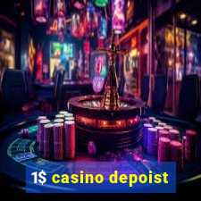 1$ casino depoist