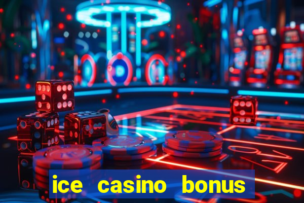 ice casino bonus sem deposito