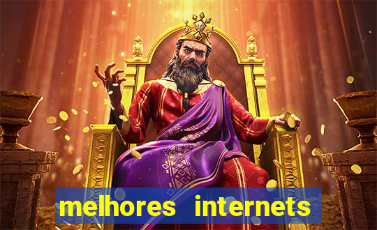 melhores internets para jogos