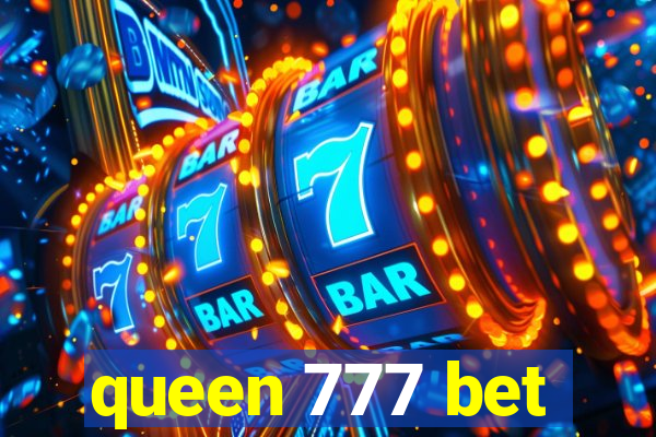 queen 777 bet