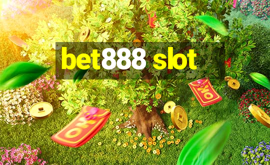 bet888 slot