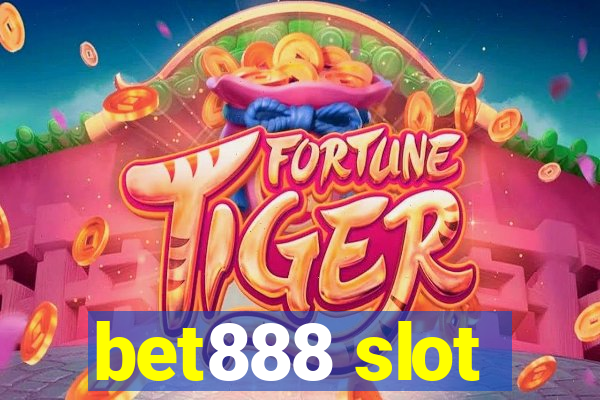 bet888 slot