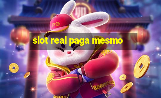 slot real paga mesmo