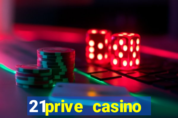 21prive casino bonus code