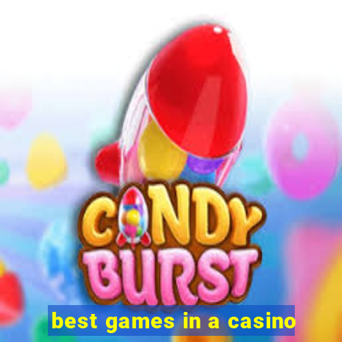 best games in a casino