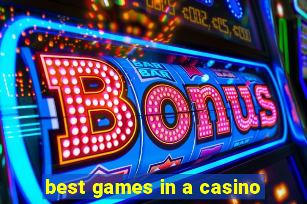 best games in a casino