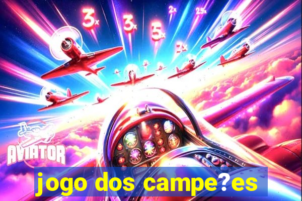 jogo dos campe?es