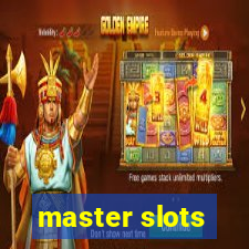 master slots