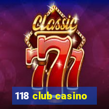 118 club casino