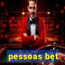 pessoas bet