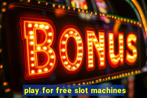 play for free slot machines