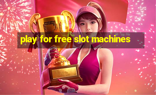 play for free slot machines