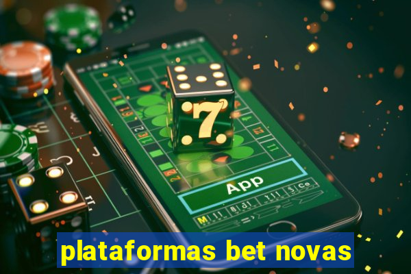 plataformas bet novas