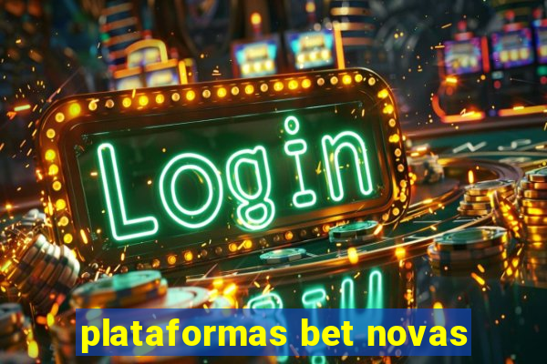 plataformas bet novas