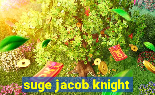 suge jacob knight