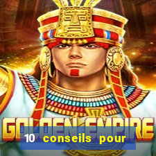 10 conseils pour une premiere visite au casino