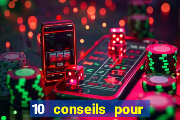 10 conseils pour une premiere visite au casino