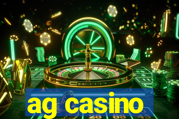 ag casino